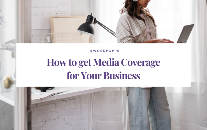 How to get media coverage for your business